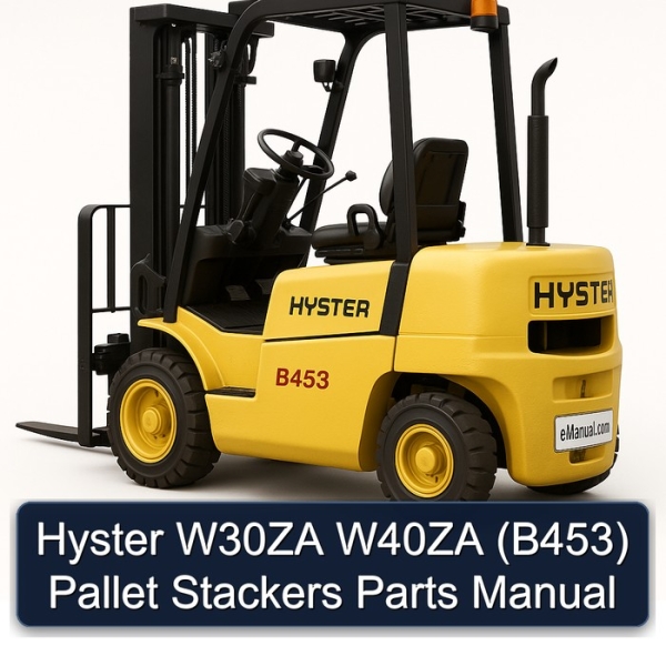 Hyster W30ZA W40ZA (B453) Pallet Stackers Parts Manual