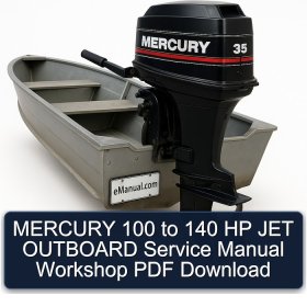 MERCURY 100 to 140 HP JET OUTBOARD Service Manual Workshop PDF Download
