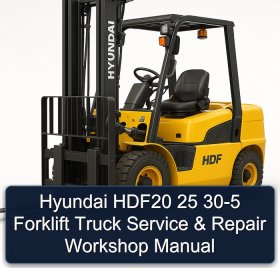 Hyundai HDF20 25 30-5 Forklift Truck Service & Repair Workshop Manual