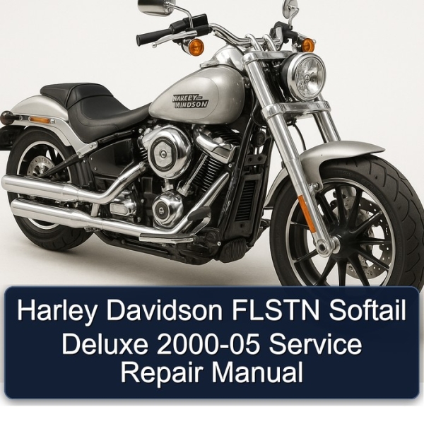 Harley Davidson FLSTN Softail Deluxe 2000-05 Service Repair Manual