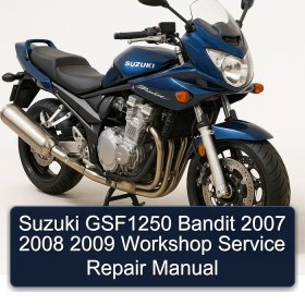 Suzuki GSF1250 Bandit 2007 2008 2009 Workshop Service Repair Manual