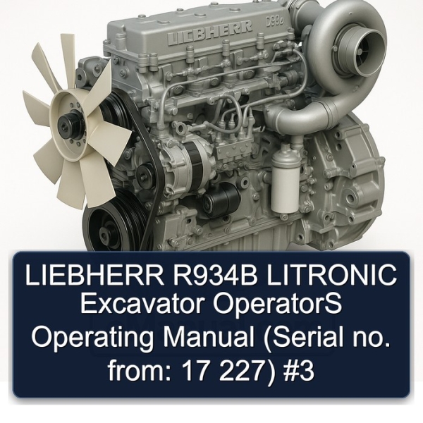 LIEBHERR R934B LITRONIC Excavator OperatorS Operating Manual (Serial no. from: 17 227) #3
