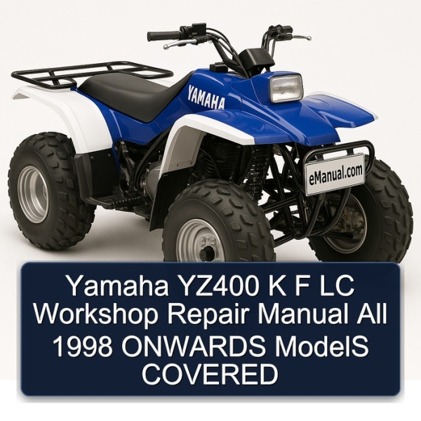 Yamaha YZ400 K F LC Workshop Repair Manual All 1998 ONWARDS ModelS COVERED