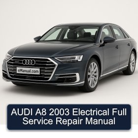 AUDI A8 2003 Electrical Full Service Repair Manual
