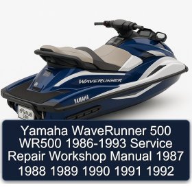 Yamaha WaveRunner 500 WR500 1986-1993 Service Repair Workshop Manual 1987 1988 1989 1990 1991 1992
