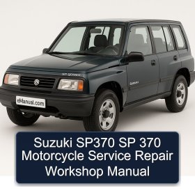 Suzuki SP370 SP 370 Motorcycle Service Repair Workshop Manual