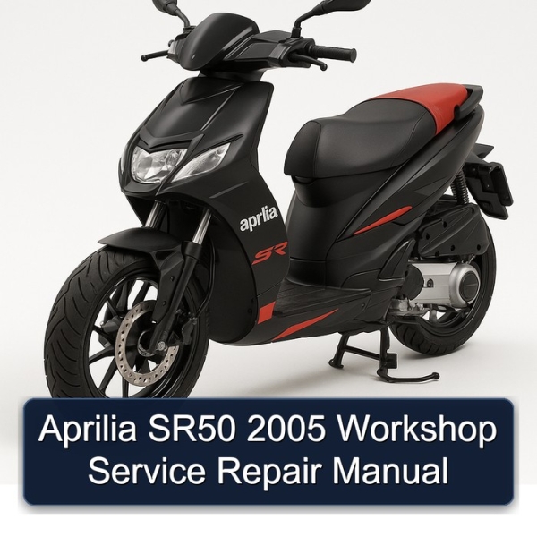 Aprilia SR50 2005 Workshop Service Repair Manual