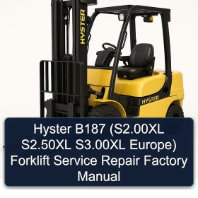 Hyster B187 (S2.00XL S2.50XL S3.00XL Europe) Forklift Service Repair Factory Manual