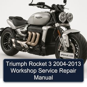 Triumph Rocket 3 2004-2013 Workshop Service Repair Manual
