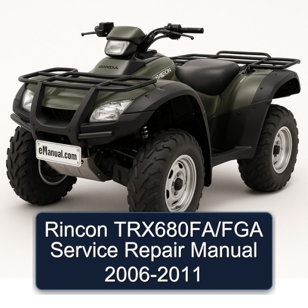 Rincon TRX680FA/FGA Service Repair Manual 2006-2011