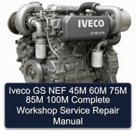 Iveco GS NEF 45M 60M 75M 85M 100M Complete Workshop Service Repair Manual