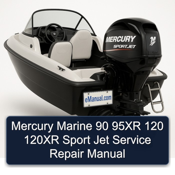 Mercury Marine 90 95XR 120 120XR Sport Jet Service Repair Manual
