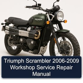 Triumph Scrambler 2006-2009 Workshop Service Repair Manual