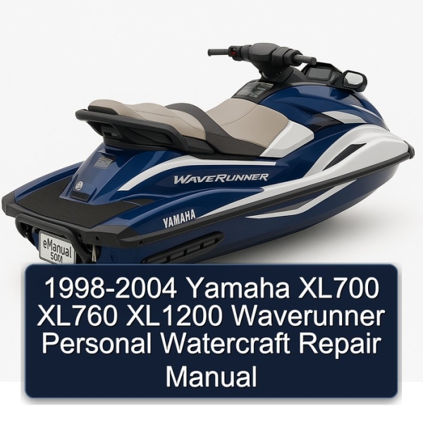 1998-2004 Yamaha XL700 XL760 XL1200 Waverunner Personal Watercraft Repair Manual