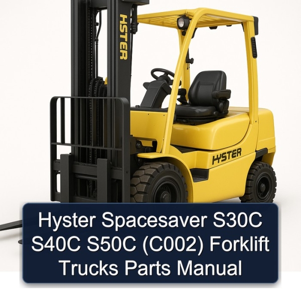 Hyster Spacesaver S30C S40C S50C (C002) Forklift Trucks Parts Manual