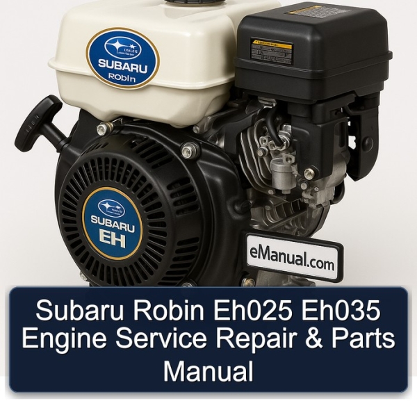 Subaru Robin Eh025 Eh035 Engine Service Repair & Parts Manual