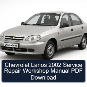 Chevrolet Lanos 2002 Service Repair Workshop Manual PDF Download