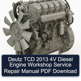 Deutz TCD 2013 4V Diesel Engine Workshop Service Repair Manual PDF Download