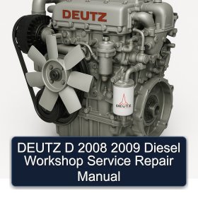 DEUTZ D 2008 2009 Diesel Workshop Service Repair Manual