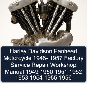 Harley Davidson Panhead Motorcycle 1948- 1957 Factory Service Repair Workshop Manual 1949 1950 1951 1952 1953 1954 1955 1956