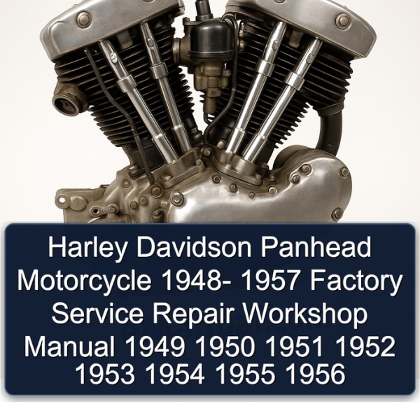Harley Davidson Panhead Motorcycle 1948- 1957 Factory Service Repair Workshop Manual 1949 1950 1951 1952 1953 1954 1955 1956