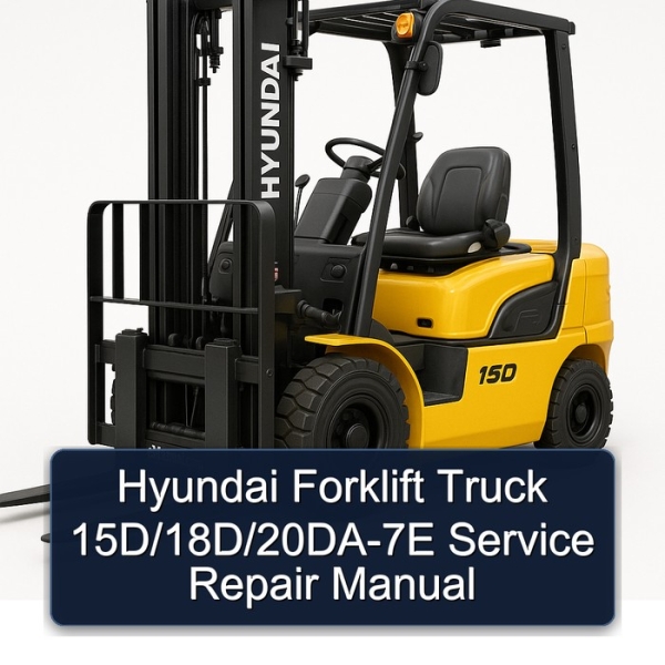 Hyundai Forklift Truck 15D/18D/20DA-7E Service Repair Manual
