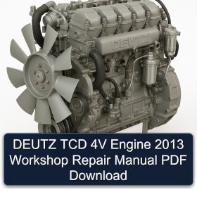 DEUTZ TCD 4V Engine 2013 Workshop Repair Manual PDF Download