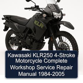 Kawasaki KLR250 4-Stroke Motorcycle Complete Workshop Service Repair Manual 1984-2005