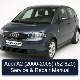 Audi A2 (2000-2005) (8Z 8Z0) Service & Repair Manual
