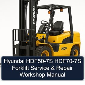 Hyundai HDF50-7S HDF70-7S Forklift Service & Repair Workshop Manual