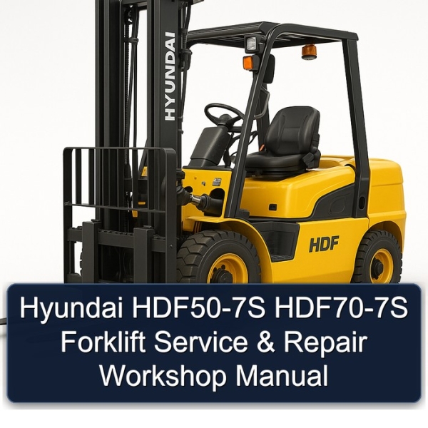 Hyundai HDF50-7S HDF70-7S Forklift Service & Repair Workshop Manual