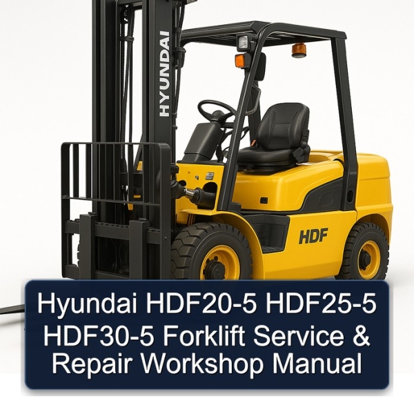 Hyundai HDF20-5 HDF25-5 HDF30-5 Forklift Service & Repair Workshop Manual