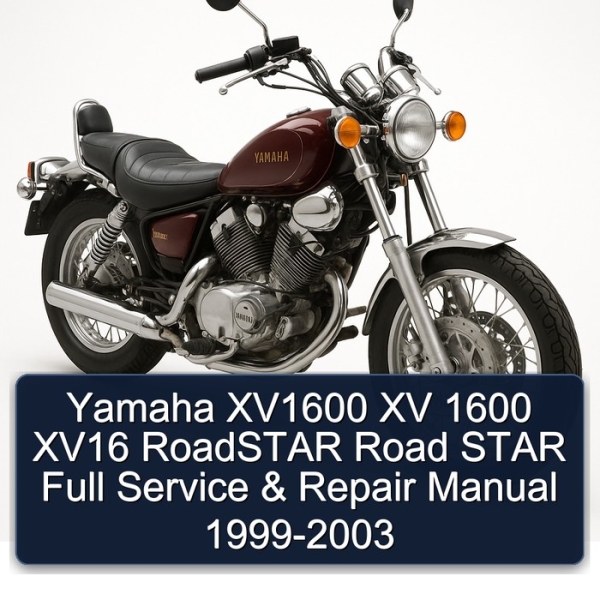 Yamaha XV1600 XV 1600 XV16 RoadSTAR Road STAR Full Service & Repair Manual 1999-2003