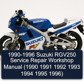 1990-1996 Suzuki RGV250 Service Repair Workshop Manual (1990 1991 1992 1993 1994 1995 1996)