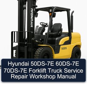 Hyundai 50DS-7E 60DS-7E 70DS-7E Forklift Truck Service Repair Workshop Manual