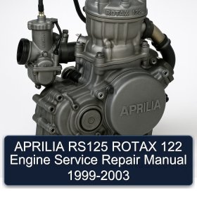 APRILIA RS125 ROTAX 122 Engine Service Repair Manual 1999-2003