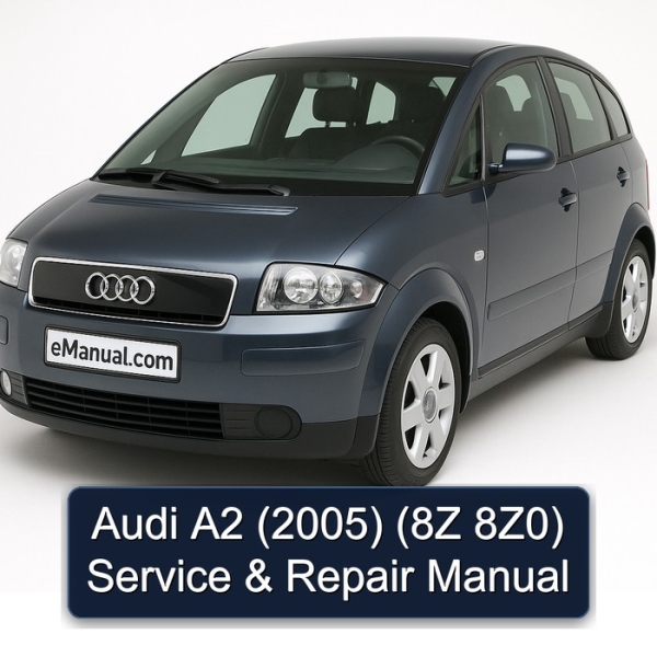 Audi A2 (2005) (8Z 8Z0) Service & Repair Manual