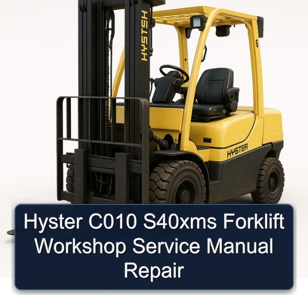 Hyster C010 S40xms Forklift Workshop Service Manual Repair