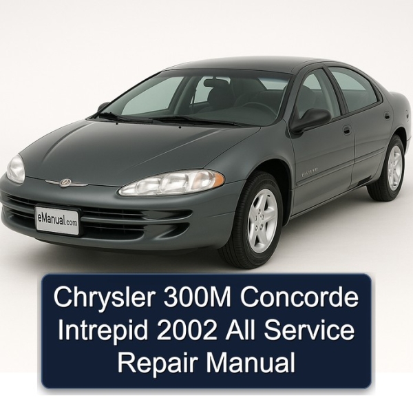 Chrysler 300M Concorde Intrepid 2002 All Service Repair Manual