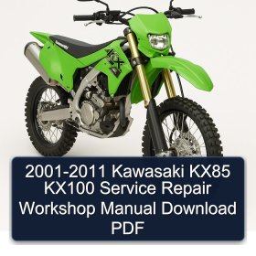 2001-2011 Kawasaki KX85 KX100 Service Repair Workshop Manual Download PDF