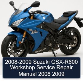 2008-2009 Suzuki GSX-R600 Workshop Service Repair Manual 2008 2009