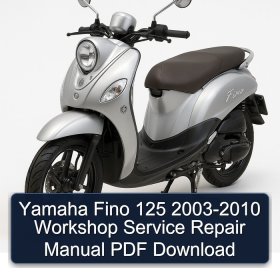 Yamaha Fino 125 2003-2010 Workshop Service Repair Manual PDF Download