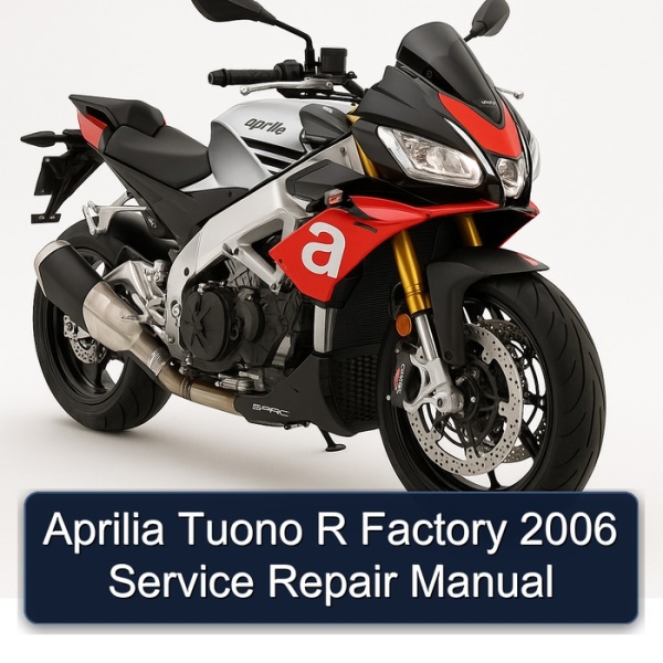 Aprilia Tuono R Factory 2006 Service Repair Manual