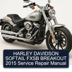 HARLEY DAVIDSON SOFTAIL FXSB BREAKOUT 2015 Service Repair Manual