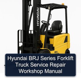 Hyundai BRJ Series Forklift Truck Service Repair Workshop Manual
