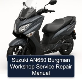 Suzuki AN650 Burgman Workshop Service Repair Manual