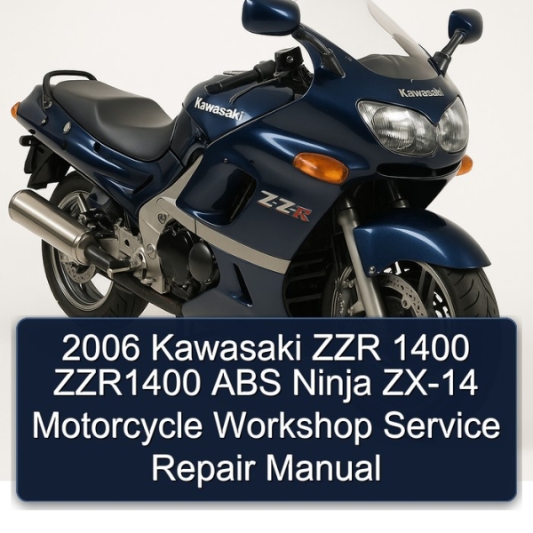 2006 Kawasaki ZZR 1400 ZZR1400 ABS Ninja ZX-14 Motorcycle Workshop Service Repair Manual
