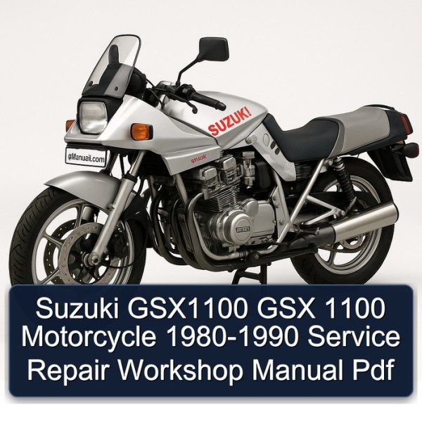 Suzuki GSX1100 GSX 1100 Motorcycle 1980-1990 Service Repair Workshop Manual Pdf
