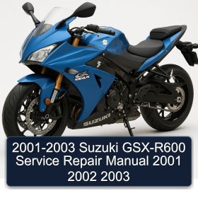 2001-2003 Suzuki GSX-R600 Service Repair Manual 2001 2002 2003