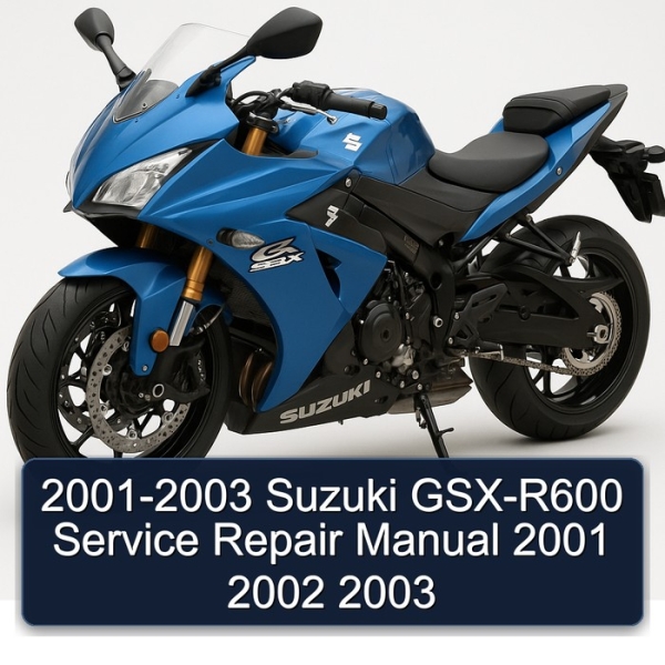 2001-2003 Suzuki GSX-R600 Service Repair Manual 2001 2002 2003